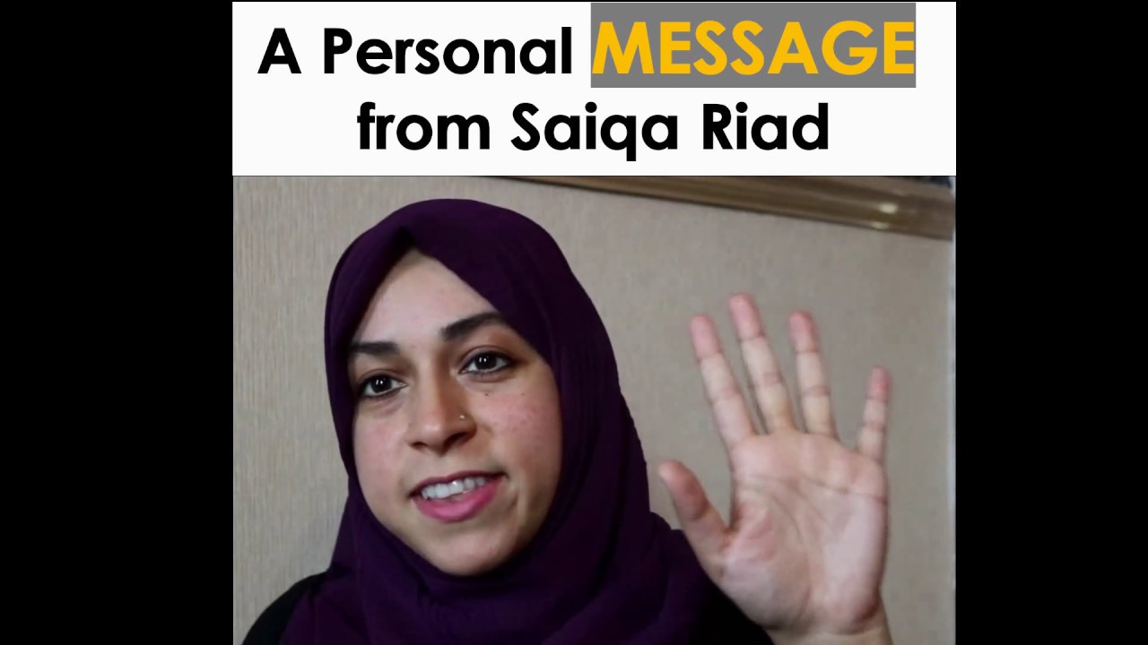 A personal Message from Saiqa Riad