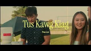 Tus kawg Kiag - Pao Lor (Official Music Video)