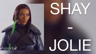 Jolie - Shay (Lyrics)