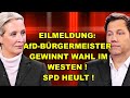 EIL: AfD-Bürgermeister im Westen GEWÄHLT!