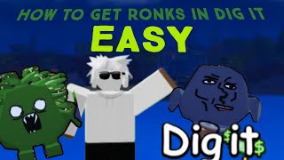How To Get Ronks In Roblox Dig It Easy
