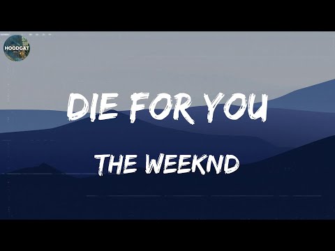 The Weeknd – Die For You (Lyrics) Sholl Is, Moneybagg Yo, Stand By Me (feat. Morgan Wallen), Lil Du