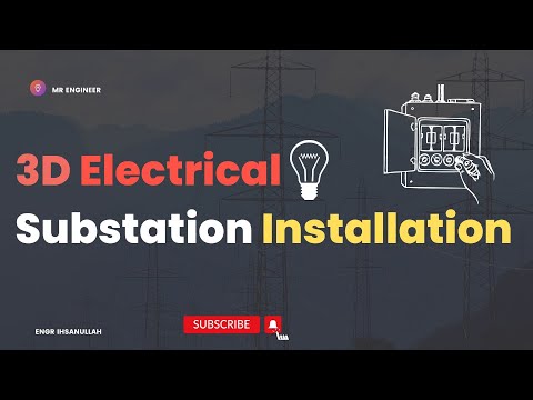 3D Electrical Substation Installation Tutorials | Mr Engineer