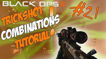 Black Ops 2: Trickshot Combinations Tutorial #21
