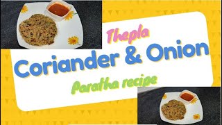 Coriander- Onion Thepla-Paratha Recipe, simple coriander paratha, onion paratha recipe