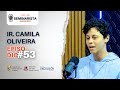 IR. CAMILA OLIVEIRA | Papo com Seminarista #53