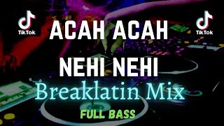 AzmiYaw - Acah Acah Nehi Nehi ( Breaklatin Mix )