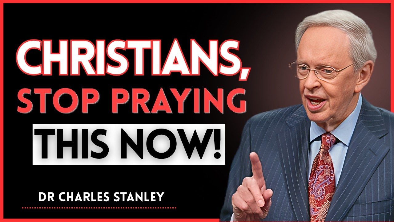The Dangerous Prayer That Is Misleading Christians! | Dr Charles Stanley