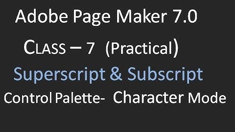 Adobe Page Maker 7.0 CLASS - 7  Character mode-Superscript & Subscript  (Practical ) - Malayalam