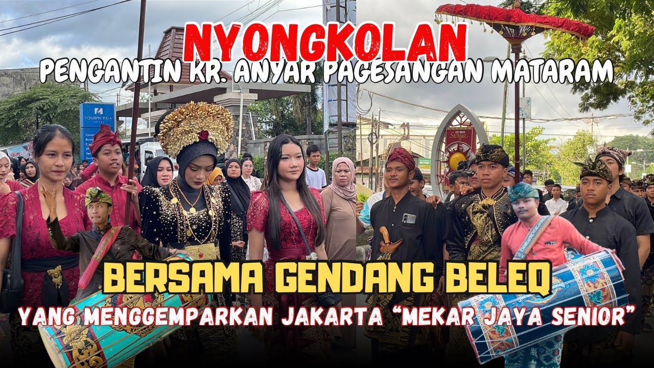 PERDANA NYONGKOLAN DI KARANG TAPEN MATARAM BERSAMA GENDANG BELEQ PADE SUKE DAN GEMPAR AMPENAN