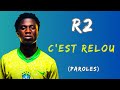 R2 C Est Relou Paroles Lyrics mp3