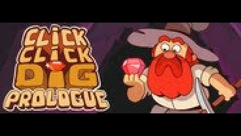 Click Click Dig - Endgame Digging... in a prologue???