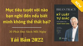 Sách Kỷ Luật Tự Giác Full Brian Tracy Tái Bản 2022