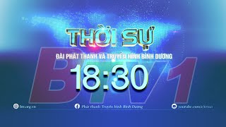 🔴THỜI SỰ BÌNH DƯƠNG 18h30 | 18\/8\/2025 | Phát sóng mỗi ngày trên BTV1, BTV2