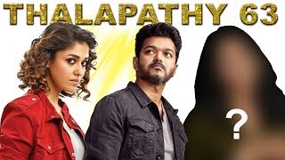Thalapathy 63 Second Heroine Revealed ? Vijay Nayanthara Atlee