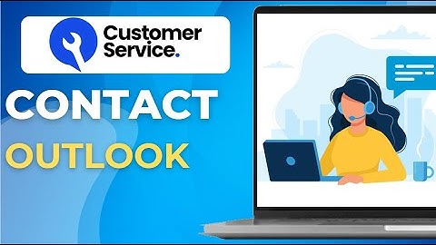 How to contact Outlook com customer service