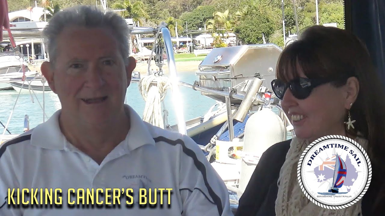 Kicking Cancer's Butt - a real time update on Rob’s cancer treatment & our sailing plans.- Ep 28