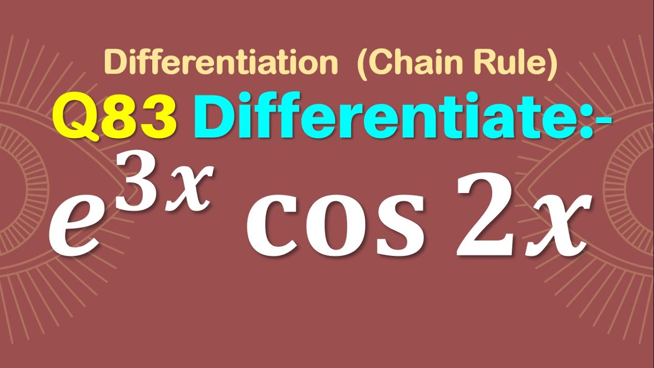 Q83 Differentiate E 3x Cos 2x Derivative Of E 3x Cos 2x q83-differentiate-e-3x-cos-2x-derivative-of-e-3x-cos-2x