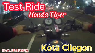 Test Ride Honda Tiger & Gas Tipis malam hari #hondatiger