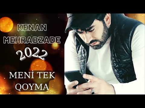 Kənan Mehrabzadə - Məni Tək Qoyma 2022 - 2023