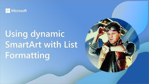Using dynamic SmartArt with List Formatting