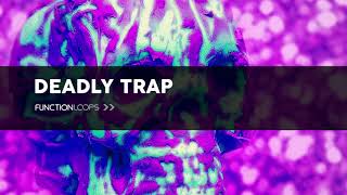 DEADLY TRAP | Trap Construction Kits, Loops, Samples, SFX, Sylenth & Serum Presets