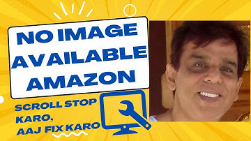 5 Fixes + 2 Bonus Tips For No image Available Amazon