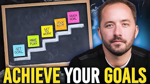 The Ultimate Guide to Setting and Achieving Your Goals
