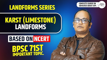 BPSC 71st . Complete Karst Landforms Lecture with Indian Examples | UPSC/BPSC | | ABHISHEK ABHAY