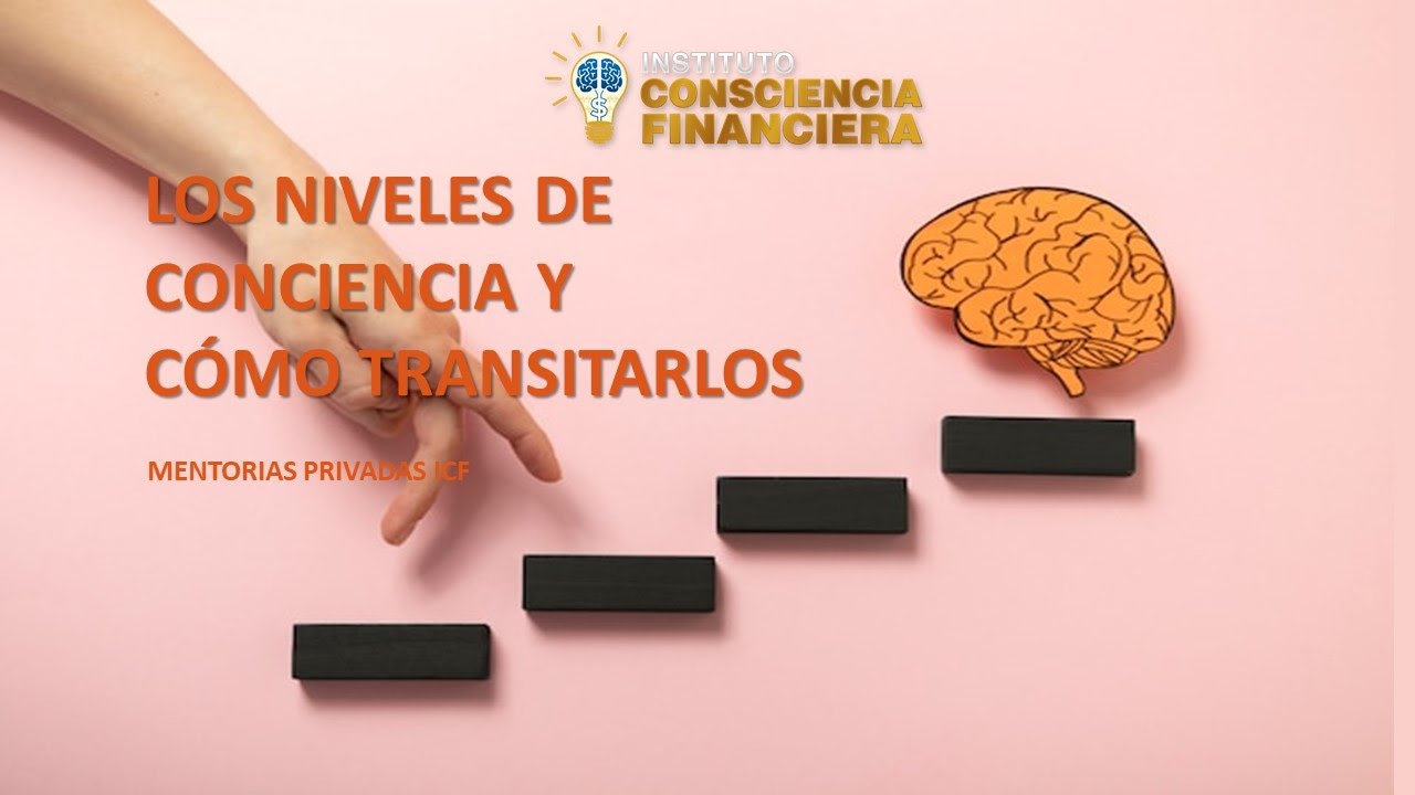 Mentoria | LOS NIVELES DE CONSCIENCIA Y CÓMO TRANSITARLOS - YouTube