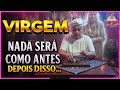 VIRGEM, ESSA NOTICIA URGENTE VAI MUDAR SUA VIDA JÁ NAS PRÓX. HORAS!!