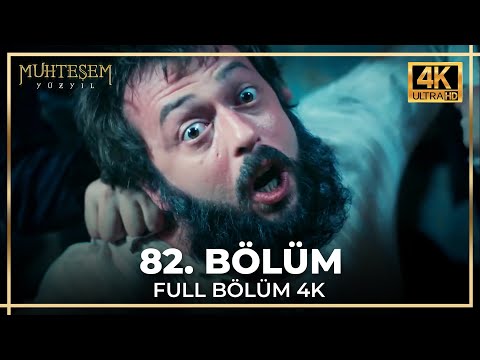 Muhteşem Yüzyıl 82. Bölüm (4K)