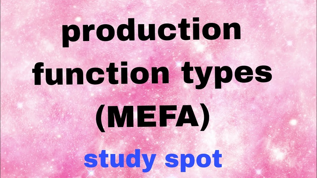 13.production function types || managerial economics || MEFA || study spot
