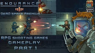 Endurance Dead Space Premium | RPG Shooting Games Gameplay | Part 1 ( Android , iOS ) screenshot 3