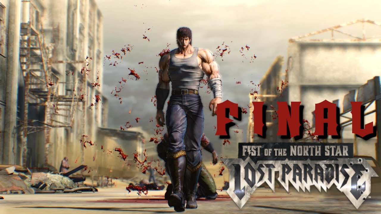 lets play a little game Let's Play Fist of the North Star: Lost Paradise Final Episode 