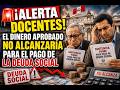 🚨 ¡NO ALCANZARÁ! Los S/85 Millones para el pago de la DEUDA SOCIAL a docentes