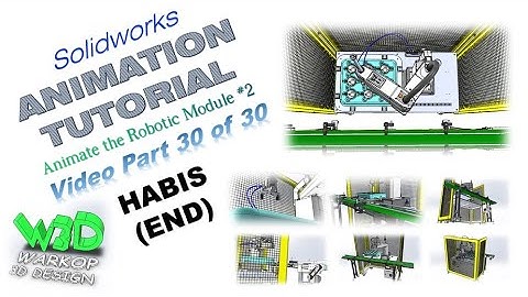 Solidworks Animation Tutorial | Animate the Robotic Module # 2 | (Video Part 30 of 30 - HABIS / END)