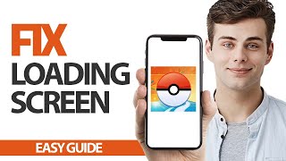 How To Fix Pokemon GO Loading Screen Problem | Final Solution
