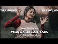 Mind refresh songs 2 slowedreverb  best insta songs   rudra creation 30