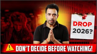 DROP or NO DROP? The HARDEST Decision for JEE Aspirants! 😓