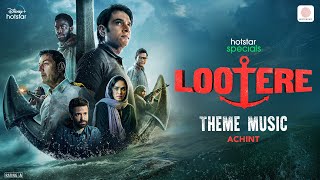 Lootere (Theme Music) | @ach1nt  | Vivek Gomber, Rajat Kapoor | Hansal Mehta | Jai M Thumb