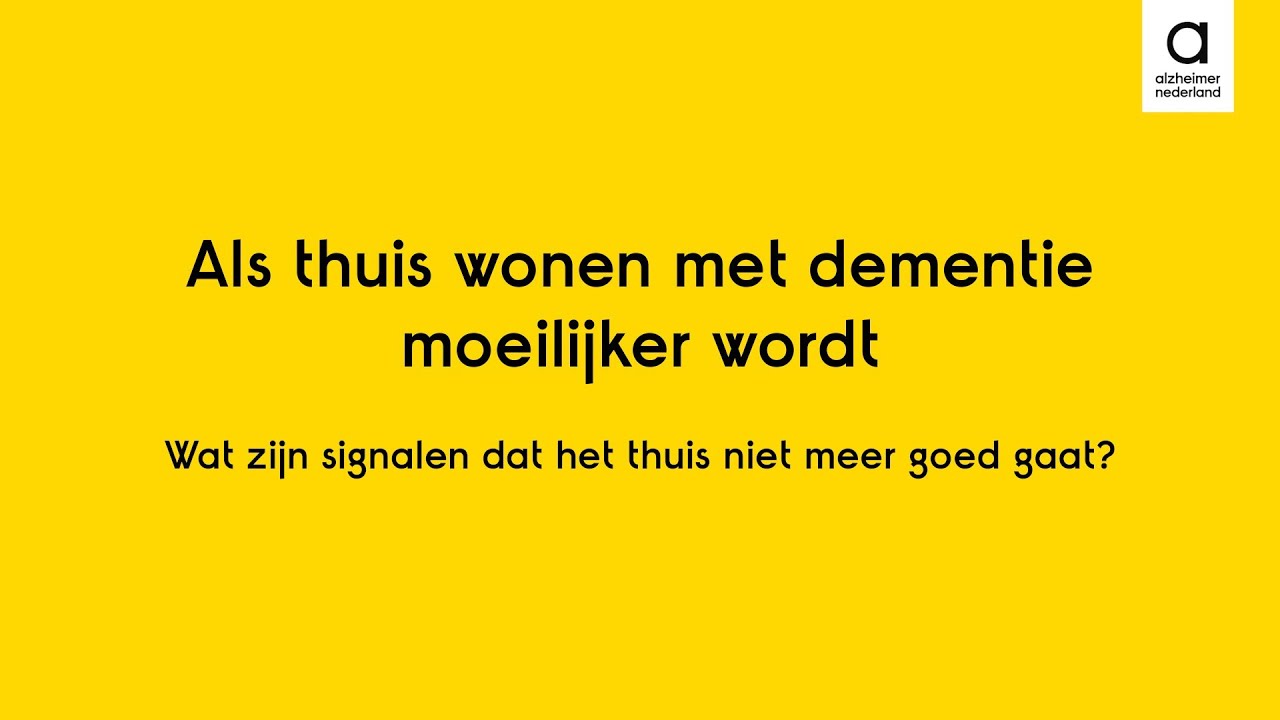 Als thuis wonen met dementie moeilijker wordt | 1. Wat zijn signalen?