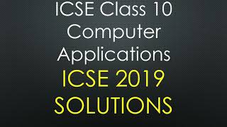 ICSE class 10 computer applications 2019 solutions