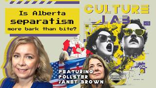 Is Alberta separatism more bark than bite? ft. pollster Janet Brown | Culture Lab