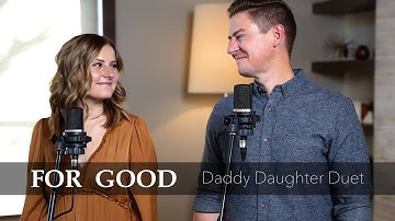 Thumbnail of For Good (From Wicked) - Mat and Savanna Shaw - Daddy Daughter Duet