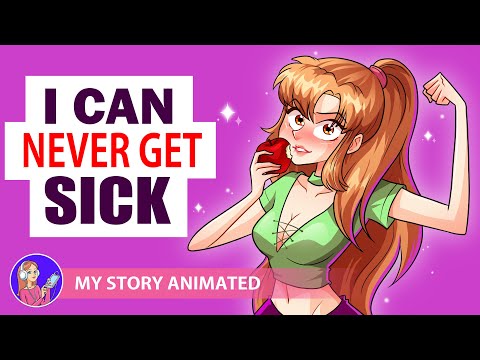 I Can Never Get Sick, Ever