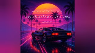 synthesizer dreams - 050825 - original instrumental synthesizer music - synth pop