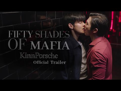 Fifty Shades Of Mafia || Kinnporsche || Official Trailer ||