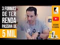 3 FORMAS de ter renda passiva de 5 MIL - com Ben Zruel