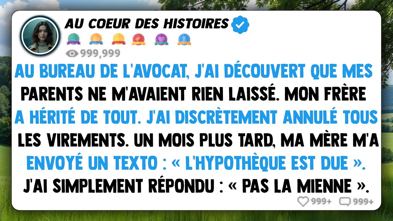 Au bureau de l'avocat, j'ai découvert que mes parents ne m'avaient rien laissé.